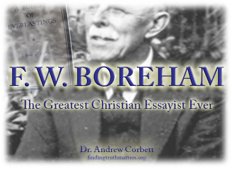 Visit the F.W. Boreham website to read his essays and hear rare audio of him preaching