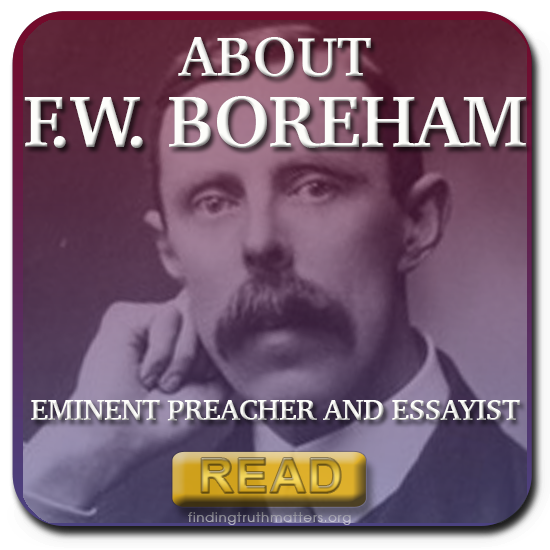 About F. W. Boreham, Eminent Preacher and Essayist