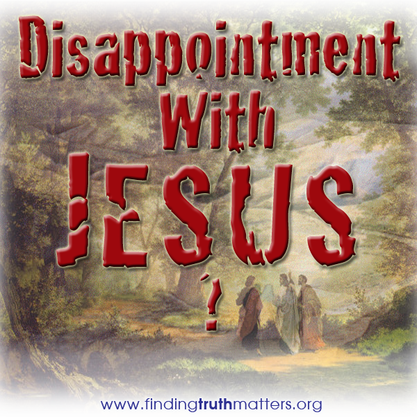 Disappointment With Jesus