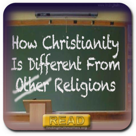 How Christianity Is Different To (Other) Religions