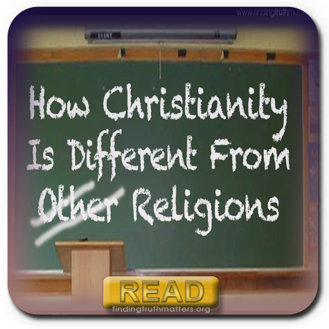 HOW CHRISTIANITY IS DIFFERENT