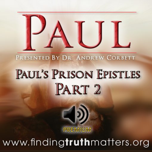 Paul's Prison Epistles Part 2, Premium Audio