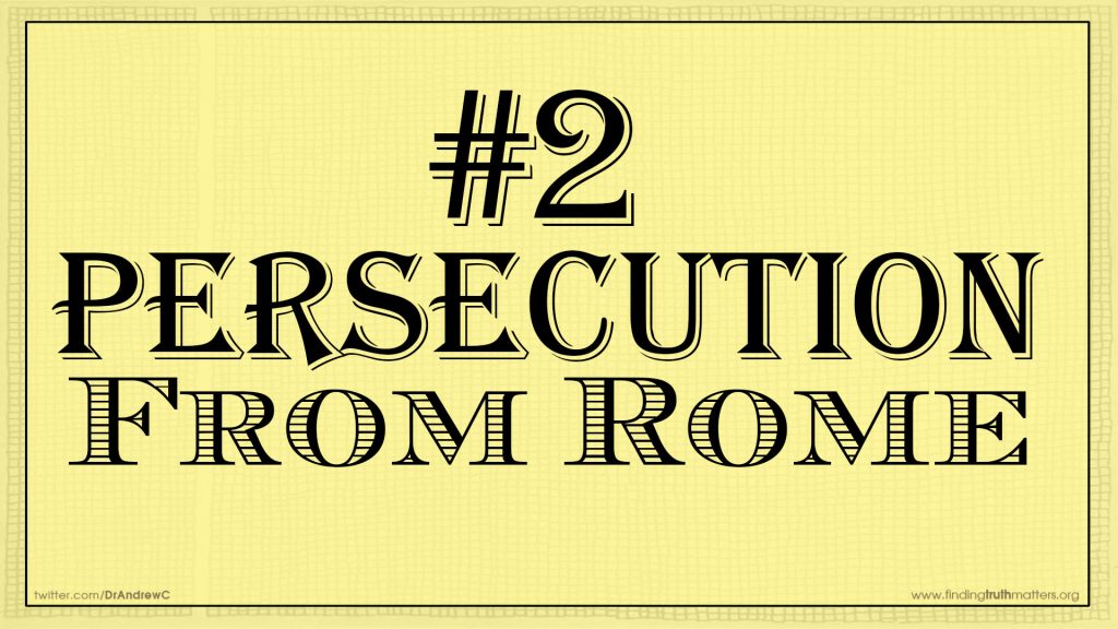 #2 Persecution from Rome