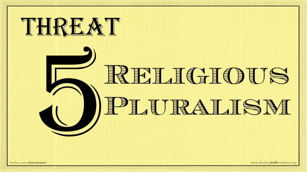 Threat #5 - Religious Pluralism