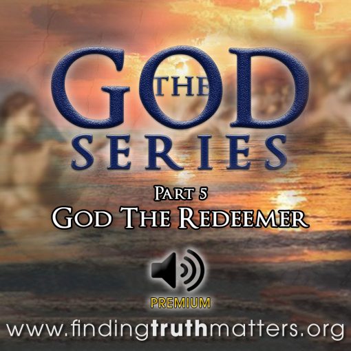 The God Series Part 5 - God The Redeemer, Premium Audio