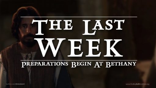 The Last Week - Part 2 - Preparations Begin At Bethany, Premium Audio - Image 2