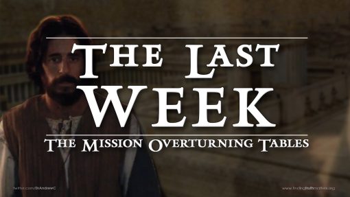 The Last Week - Part 4 - The Mission Overturning Tables, Premium Audio - Image 2