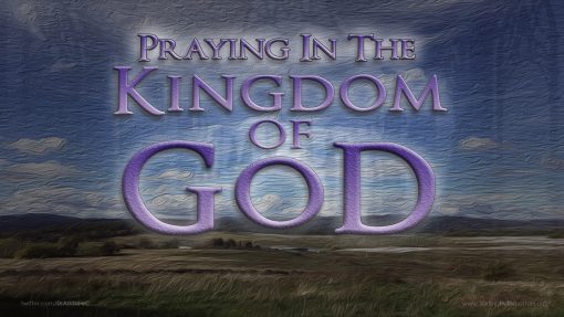 The Kingdom Of God - Part 3 - Praying In The Kingdom Of God, Full Audio - Image 2
