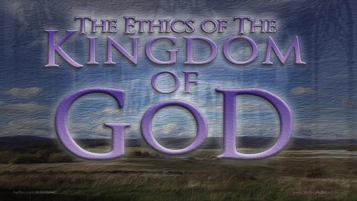 The Kingdom Of God - Part 4 - The Ethics Of The Kingdom Of God, Full Audio - Image 2