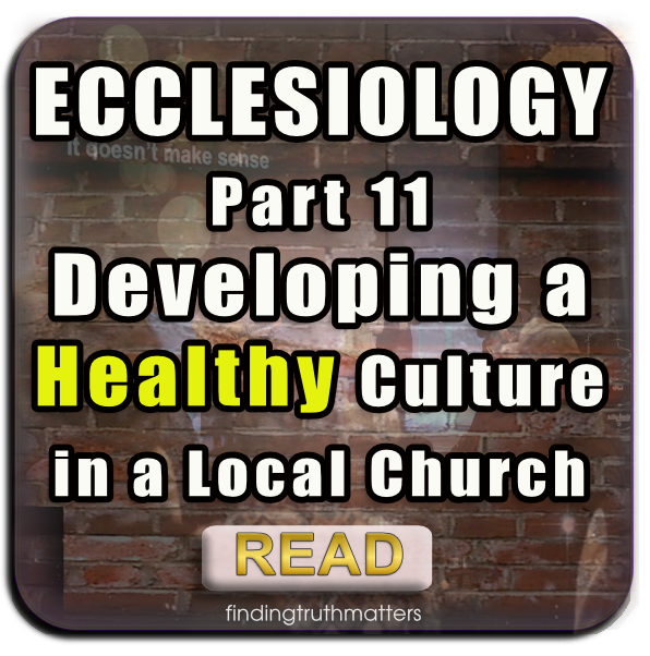 Part 11, Developing a Healthy Church in a Local Church