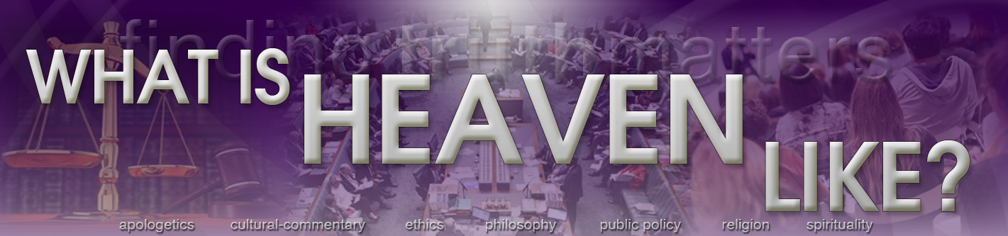 What is Heaven like?
