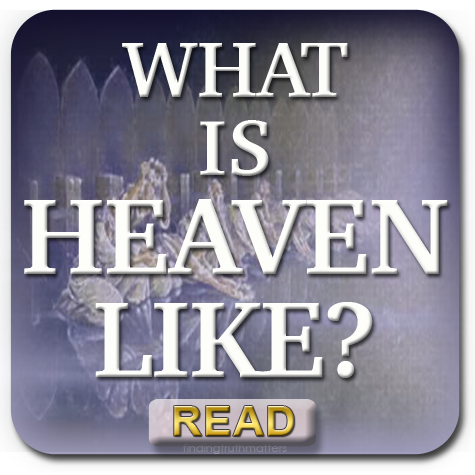What is Heaven like?