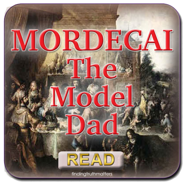 Mordecai, the model father