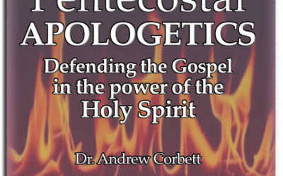 Pentecostal Apologetics -defending the gospel with power