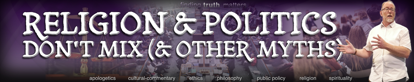 Religion and Politics Don't Mix and Other Myths