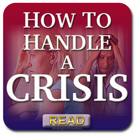 HOW TO HANDLE A CRISIS