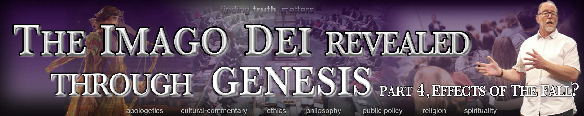 The Imago Dei Revealed Through Genesis, Part 4 - Effects of the Fall