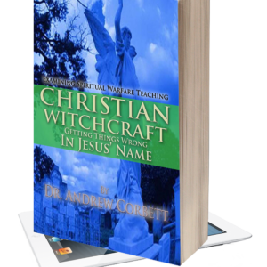 Christianised Witchcraft - Getting things wrong in Jesus' Name