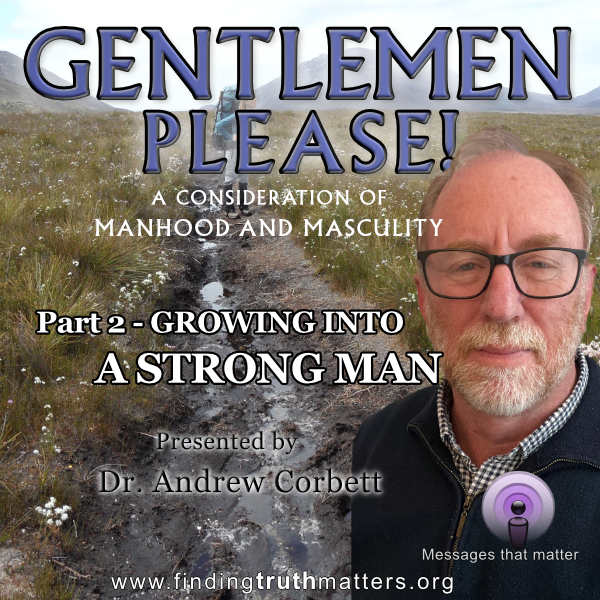 Part 2 -The Developmental & Changing Roles of a Man