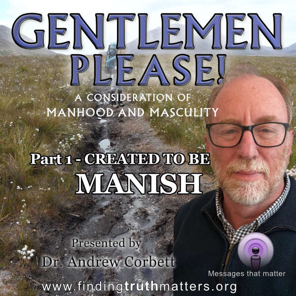 GENTLEMEN PLEASE. A Consideration of Manhood and Masculinity