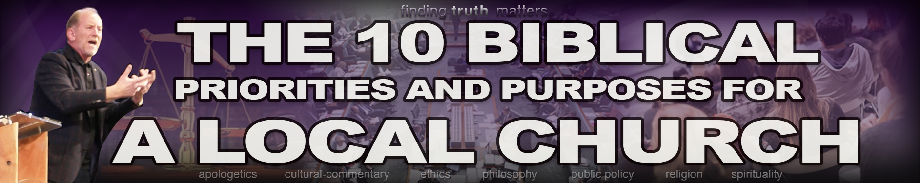 The 10 Biblical Priorities and Purposes for a Local Church