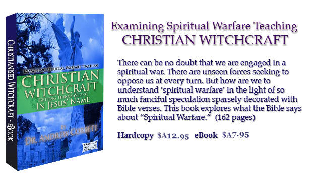 Christianised Witchcraft - Getting things wrong in Jesus' Name