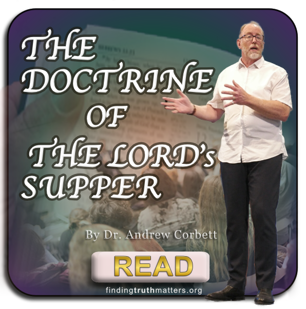The Doctrine of the Lord’s Supper The Doctrine of the Lord’s Supper